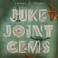 Juke Joint Gems Mp3