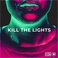 Kill The Lights Mp3
