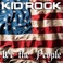 Kid Rock - We The People (CDS) Mp3