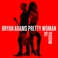Bryan Adams - Pretty Woman - The Musical Mp3