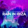 Rain In Ibiza (Feat. Calum Scott & The Stickmen Project) (CDS) Mp3