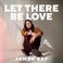 Let There Be Love (EP) Mp3