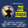 I Remember Jim Reeves: A Tribute To One Of The Country Greats (Remastered 2021) Mp3