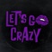 Let's Go Crazy (CDS) Mp3