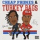 Cheap Phones & Turkey Bags (With Troy Money) Mp3