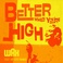 Better When You're High (Feat. Krysta Youngs) (CDS) Mp3