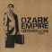 Ozark Empire Mp3