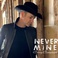 Never Mine (CDS) Mp3