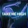 Take Me High (CDS) Mp3