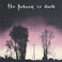 The Future Is Dark (EP) Mp3