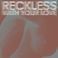 Reckless (With Your Love) (MCD) CD2 Mp3