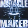 Miracle Maker (CDS) Mp3