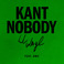 Kant Nobody (CDS) Mp3
