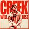 Creek Will Rise (CDS) Mp3