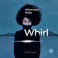 Whirl (EP) Mp3