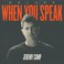 When You Speak (Deluxe Edition) Mp3