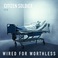 Wired For Worthless (CDS) Mp3