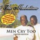 Men Cry Too (Limited Edition) Mp3