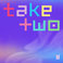 Take Two (CDS) Mp3