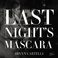 Last Night's Mascara (CDS) Mp3