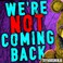 We're Not Coming Back (Feat. Jordan Lacore) (CDS) Mp3