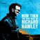 Now Then: The Very Best Of Richard Hawley CD1 Mp3