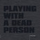 Playing With A Dead Person (With Derek Bailey) Mp3