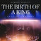 The Birth Of A King: Live In Concert Mp3