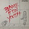 Blame It On Youth (Vinyl) Mp3