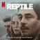 Reptile (Soundtrack From The Netflix Film) Mp3