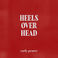 Heels Over Head (EP) Mp3