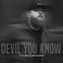 Devil You Know (CDS) Mp3