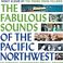 The Fabulous Sounds Of The Pacific Northwest Mp3