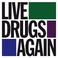 Live Drugs Again Mp3
