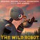 The Wild Robot (Original Motion Picture Soundtrack) Mp3