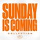Sunday Is Coming Collection (EP) Mp3
