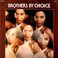 Brothers By Choice (Vinyl) Mp3
