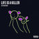Life Is A Killer Mp3