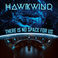 Hawkwind - There Is No Space For Us Mp3