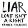 Liar (Love Isn't A Right) Mp3