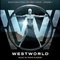 Ramin Djawadi - Westworld: Season 1 Mp3