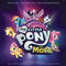 VA - My Little Pony: The Movie (Original Motion Picture Soundtrack) Mp3