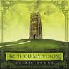 Be Thou My Vision: Celtic Hymns Mp3