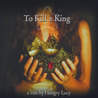 To Kill a King Mp3