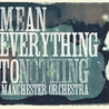 Mean Everything To Nothing Mp3