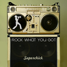 Rock What You Got Mp3