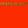 Talking Heads: 77 (Vinyl) Mp3