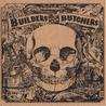 The Builders and The Butchers Mp3