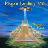 Mayan Landing 2012 Mp3