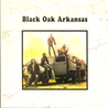 Black Oak Arkansas (Vinyl) Mp3
